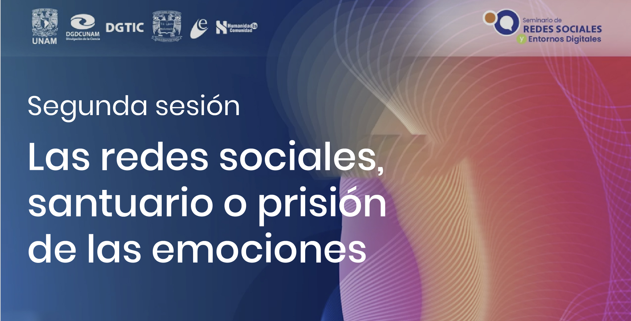 Segunda sesión - Las redes sociales, santuario o prisión de las emociones